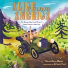 Alice Across America: The Story of the First Women's Cross-Country Road Trip By Sarah Glenn Marsh, Gilbert Ford (Illustrator) Cover Image