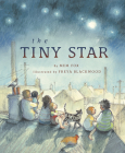 The Tiny Star By Mem Fox, Freya Blackwood (Illustrator) Cover Image