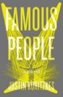 Famous People: A Novel By Justin Kuritzkes Cover Image