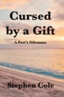 Cursed By A Gift By Stephen Cole Cover Image