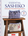 Essential Sashiko: A Dictionary of the 92 Most Popular Patterns (with Actual Size Templates) By Boutique-Sha Cover Image