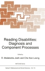 Reading Disabilities: Diagnosis and Component Processes (NATO Science Series: D: #74) By Che Kan Leong, R. M. Joshi (Editor), C. K. Leong (Editor) Cover Image