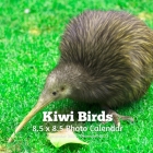 Kiwi Birds 8.5 X 8.5 Calendar September 2021 -December 2022: Monthly Calendar with U.S./UK/ Canadian/Christian/Jewish/Muslim Holidays-Bird Animal Natu Cover Image