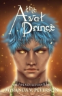 The Avat Prince: The First Collection By Myranda V. Peterson Cover Image