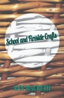 School and Fireside Crafts Cover Image