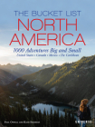 The Bucket List: North America: 1,000 Adventures Big and Small By Kath Stathers, Paul Oswell Cover Image