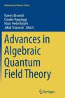Advances in Algebraic Quantum Field Theory (Mathematical Physics Studies) By Romeo Brunetti (Editor), Claudio Dappiaggi (Editor), Klaus Fredenhagen (Editor) Cover Image