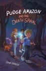 Pudge Amazon and the Death Spiral Cover Image