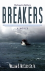 Breakers: A Novel By William B. McCloskey Cover Image