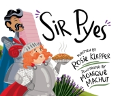 Sir Pyes By Rosie Klepper, Monique Machut (Illustrator) Cover Image