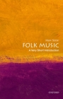 Folk Music: A Very Short Introduction (Very Short Introductions) By Mark Slobin Cover Image