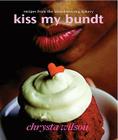Kiss My Bundt: Recipes from the Award-Winning Bakery Cover Image