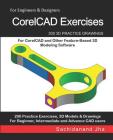 CorelCAD Exercises: 200 3D Practice Drawings For CorelCAD and Other Feature-Based 3D Modeling Software By Sachidanand Jha Cover Image
