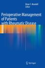 Perioperative Management of Patients with Rheumatic Disease By Brian F. Mandell (Editor) Cover Image