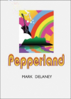 Pepperland By Mark Delaney Cover Image