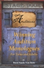 Winning Audition Monologues: for Teens and Adults By Brent Nautic Von Horn Cover Image