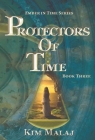 Protectors of Time By Kim Malaj Cover Image