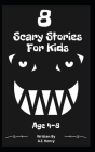 8 Scary Stories For Kids By A. Z. Henry Cover Image