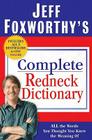 Jeff Foxworthy's Complete Redneck Dictionary: All the Words You Thought You Knew the Meaning Of By Jeff Foxworthy Cover Image