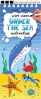 Wipe Clean Activities: Under the Sea: With Fin-tastic Stickers! (Wipe Clean Activity Books) By Roger Priddy Cover Image