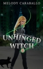 Unhinged Witch: The Unkindness Saga Book #1 Cover Image