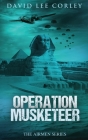 Operation Musketeer By David Lee Corley Cover Image