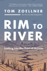 Rim to River: Looking into the Heart of Arizona Cover Image