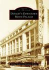 Detroit's Downtown Movie Palaces (Images of America) By Michael Hauser, Marianne Weldon Cover Image