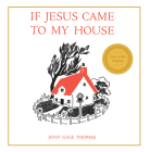 If Jesus Came to My House Cover Image