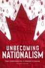 Unbecoming Nationalism: From Commemoration to Redress in Canada By Helene Vosters Cover Image