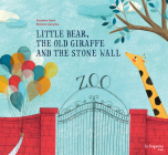 Little Bear, the Old Giraffe and the Stone Wall Cover Image