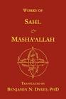 Works of Sahl & Masha'allah By Benjamin N. Dykes (Editor), Sahl Ibn Bishr, Masha'allah Cover Image