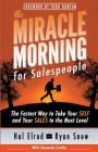 The Miracle Morning for Salespeople: The Fastest Way to Take Your SELF and Your SALES to the Next Level Cover Image