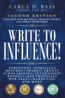 Write to Influence!: Personnel Appraisals, Resumes, Awards, Grants, Scholarships, Internships, Reports, Bid Proposals, Web Pages, Marketing Cover Image