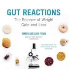 Gut Reactions: The Science of Weight Gain and Loss Cover Image