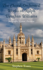 The Choral-Orchestral Works of Ralph Vaughan Williams: Autographs, Context, Discourse By Stephen Town Cover Image