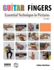 Guitar Fingers: Essential Technique in Pictures Cover Image