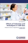 Effects of Valsartan and Amlodipine in SHR Rats By Kalina Gjorgjievska Cover Image
