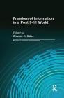 Freedom of Information in a Post 9-11 World: *Recycled Isbn* (Baywood's Technical Communications) By Charles Sides Cover Image