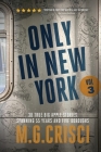 ONLY IN NEW YORK, Volume 3 By M. G. Crisci Cover Image