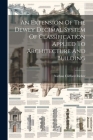 An Extension Of The Dewey Decimal System Of Classification Applied To Architecture And Building Cover Image