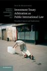 Investment Treaty Arbitration as Public International Law: Procedural Aspects and Implications (Cambridge Studies in International and Comparative Law #112) By Eric de Brabandere Cover Image