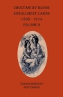 Choctaw By Blood Enrollment Cards 1898-1914 Volume II By Bowen (Transcribed by) Cover Image