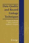 Data Quality and Record Linkage Techniques By Thomas N. Herzog, Fritz J. Scheuren, William E. Winkler Cover Image