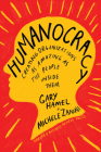 Humanocracy: Creating Organizations as Amazing as the People Inside Them Cover Image