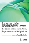 Legumes Under Environmental Stress: Roles and Limitations in Yield, Improvement and Adaptations Cover Image