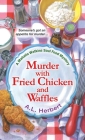 Murder with Fried Chicken and Waffles (A Mahalia Watkins Mystery #1) Cover Image