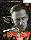 Scripts from the Crypt No. 12 - Tod Browning's The Revolt of the Dead By Gary D. Rhodes, Robert Guffey, Tom Weaver (Editor) Cover Image