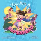 You Are A Superhero By Devin Hunt (Illustrator), Lauren Grabois Fischer Cover Image