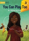 You Can Play Too By Stirling Sharpe, Mariia Stepanova (Illustrator) Cover Image